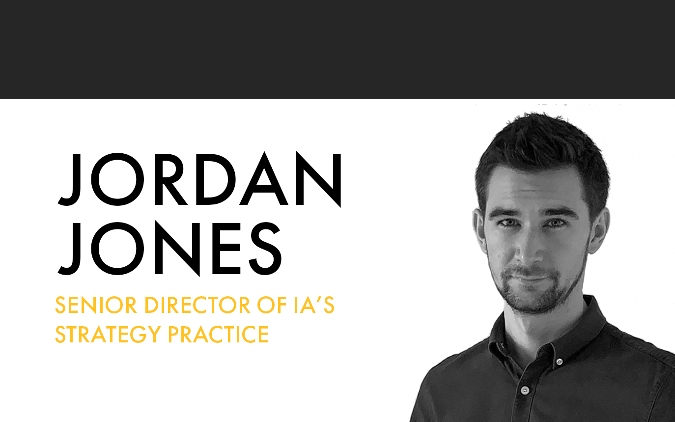 Jordan Jones, Senior Director of IA's Strategy Practice